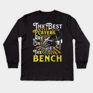 The Best Players Are On The Bench Pianist Pun Kids Long Sleeve T-Shirt